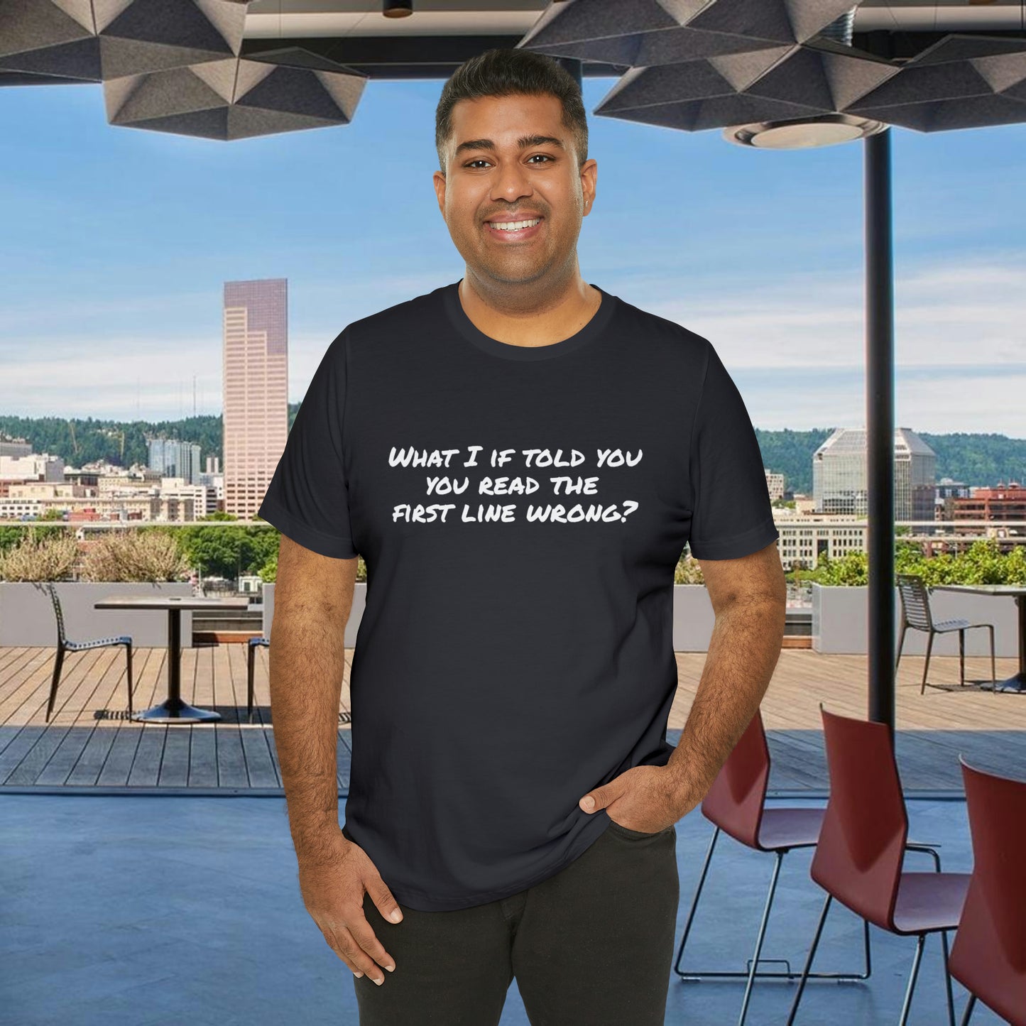 What If I told you, you read the first line wrong Funny T-Shirt