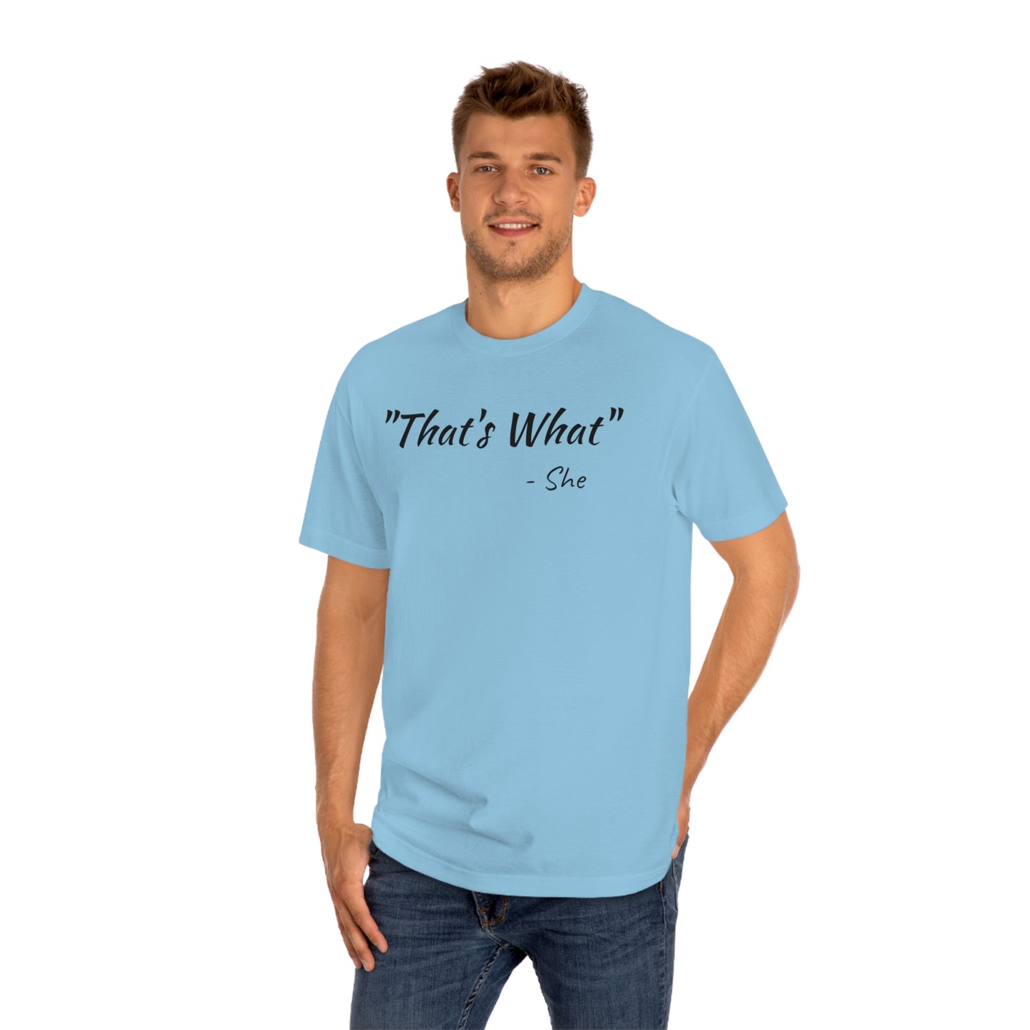 Thats What She Said Funny T-Shirt