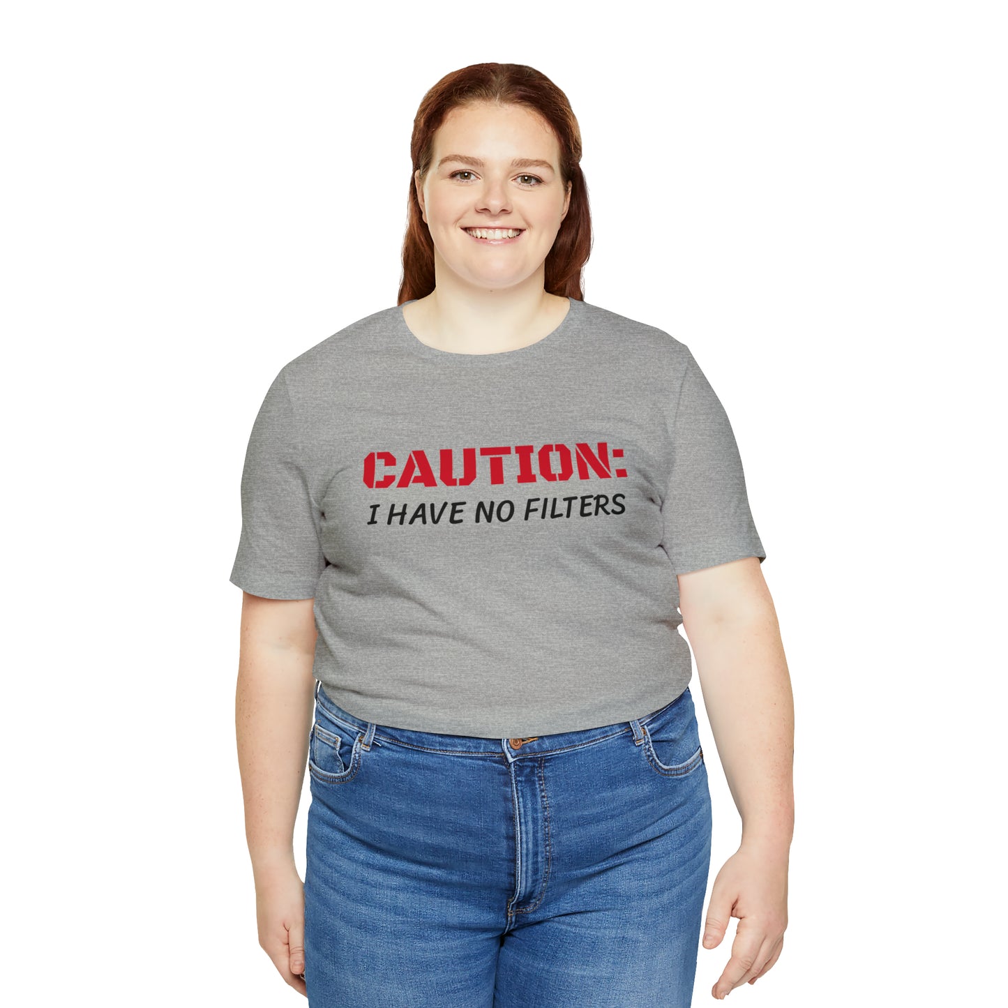 Caution I Have No Filters Funny T-shirt