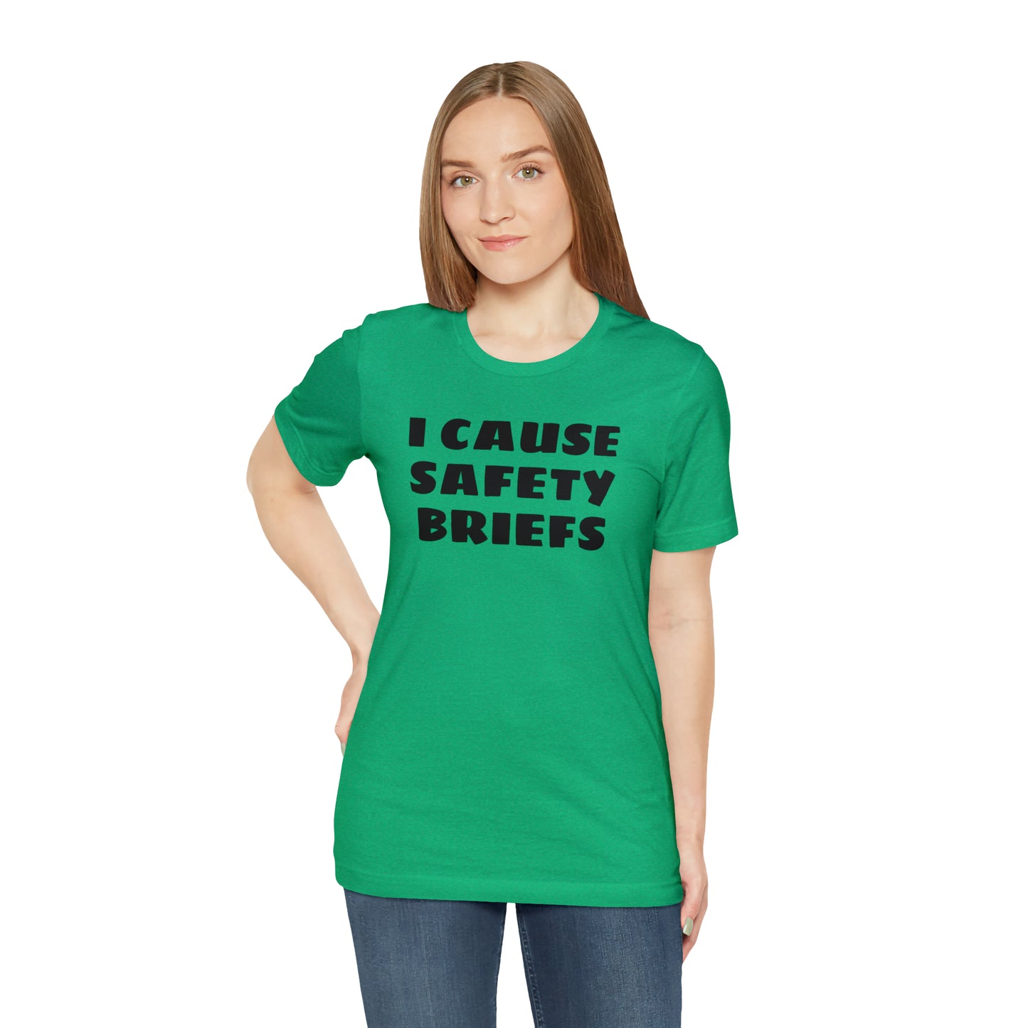 I Cause Safety Briefs Funny T-Shirt