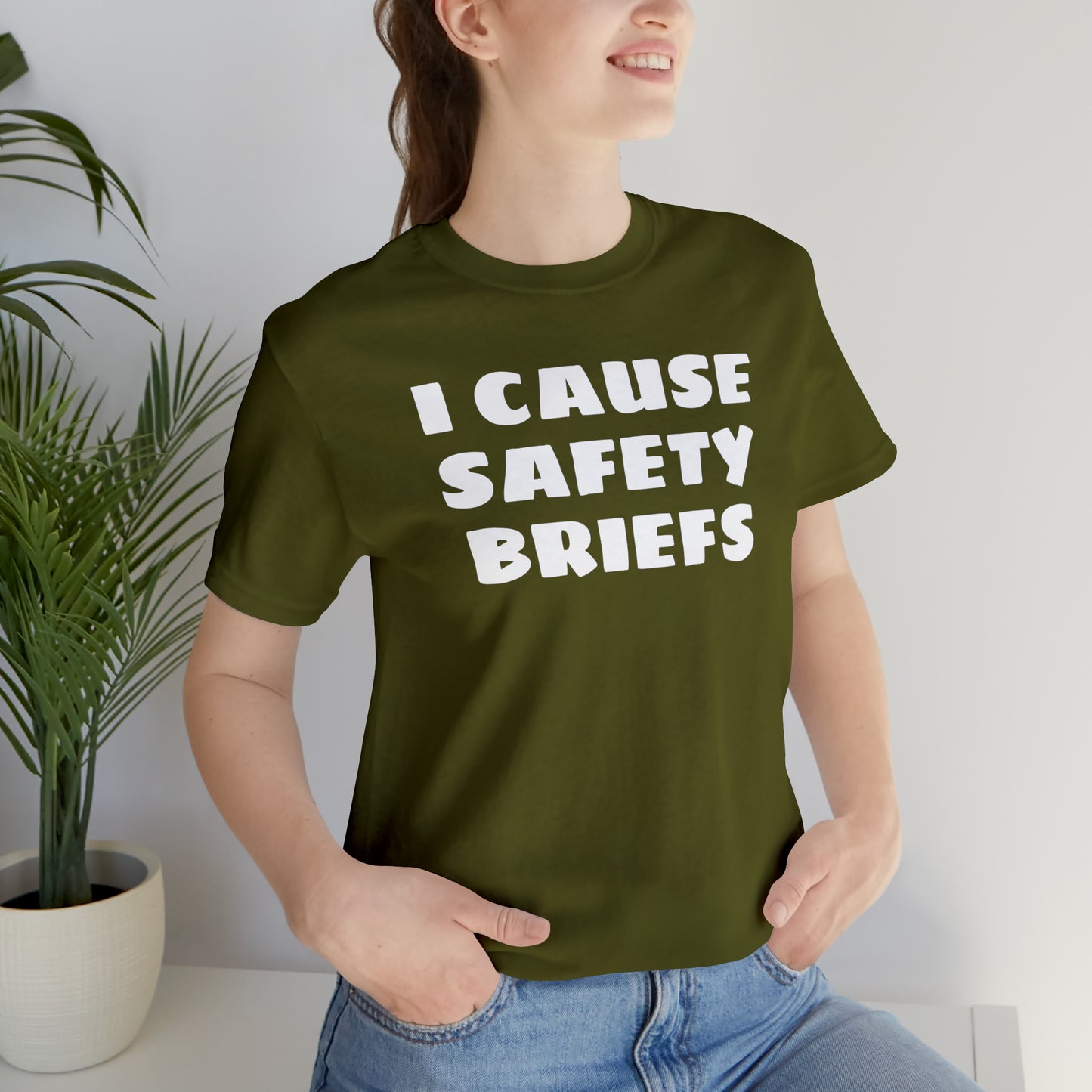 I Cause Safety Briefs Funny T-Shirt