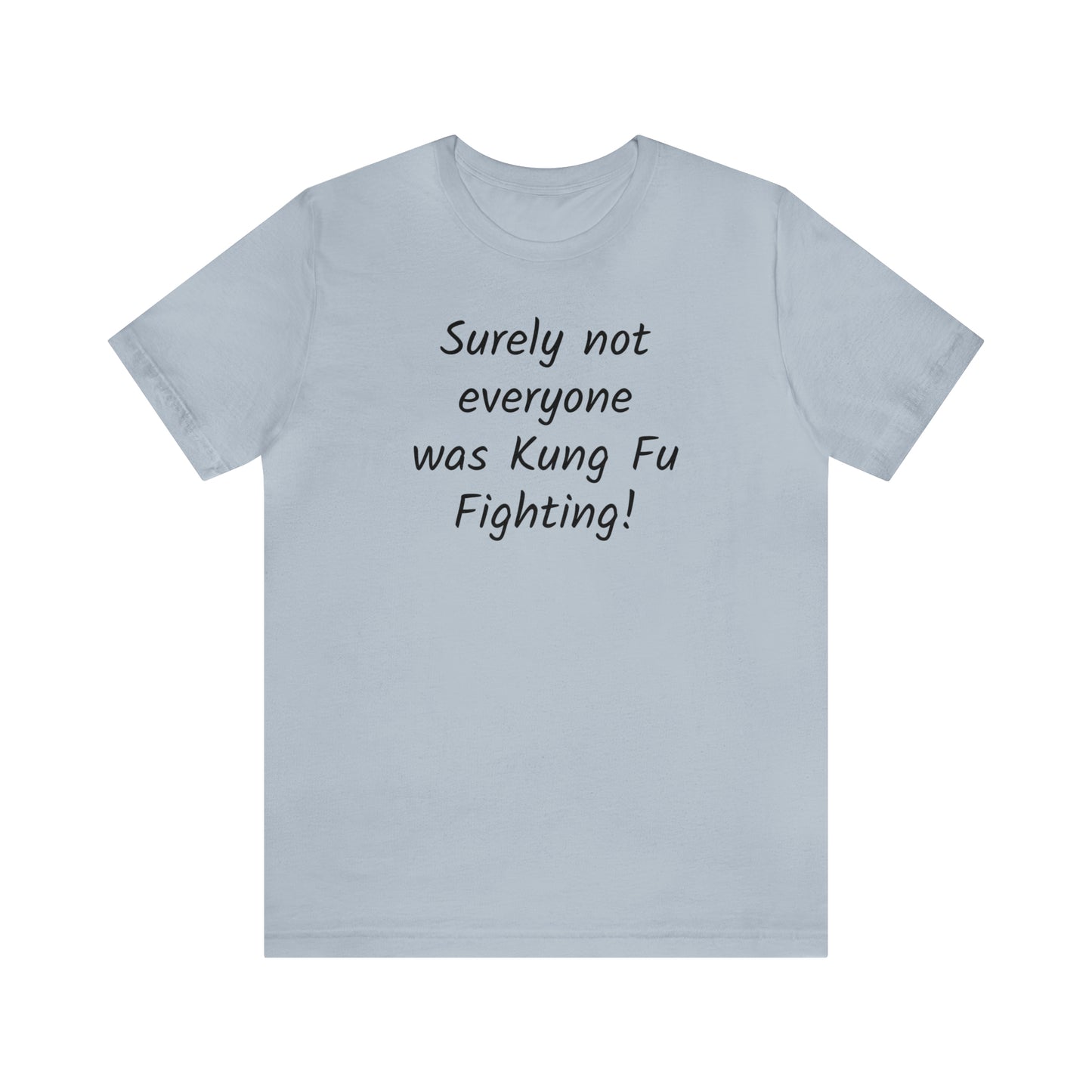 Kung Fu Fighting Funny T-Shirt