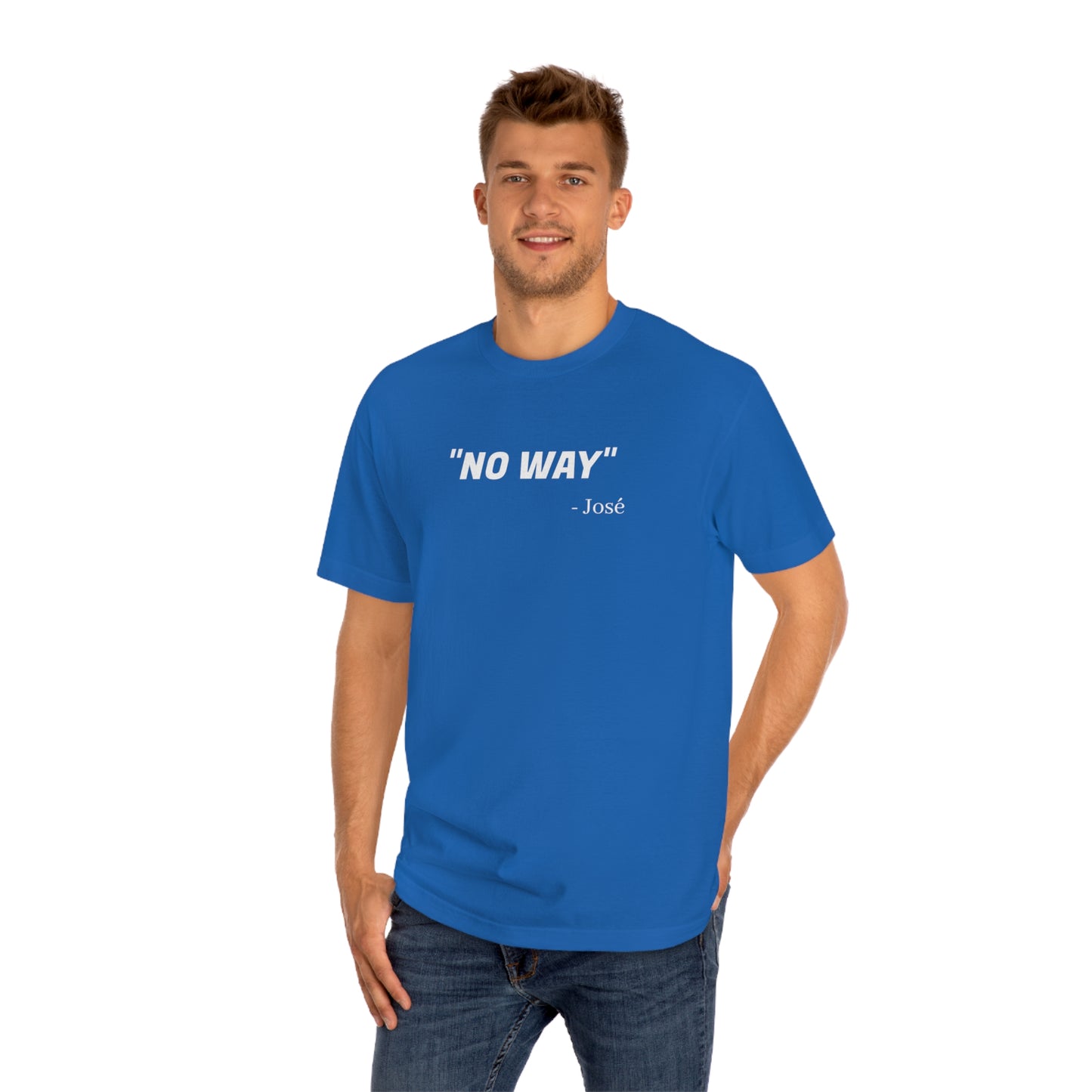 No Way Jose Funny T-Shirt