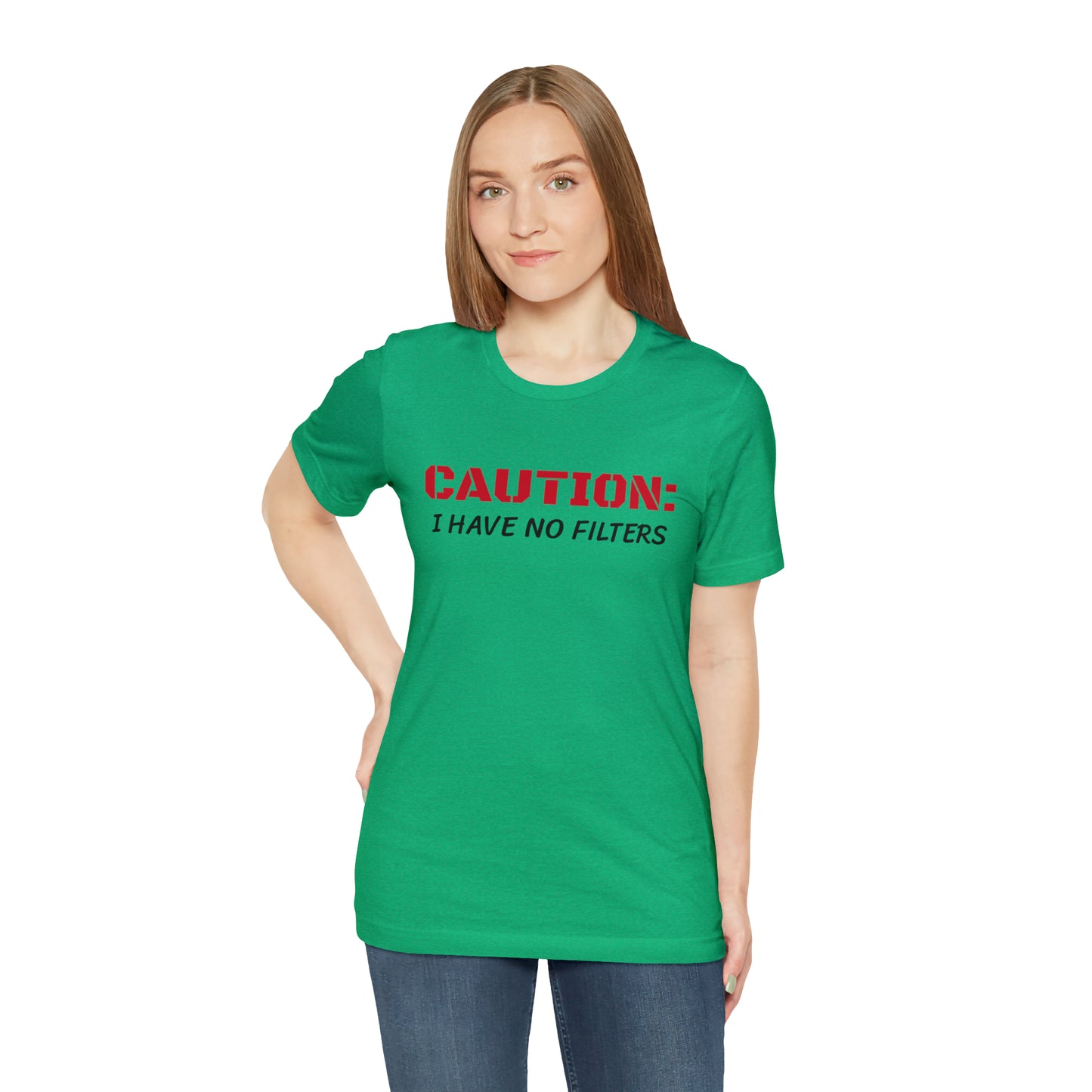 Caution I Have No Filters Funny T-shirt