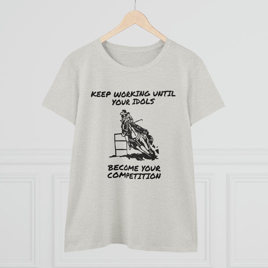 Keep Working Barrel Racing T-Shirt