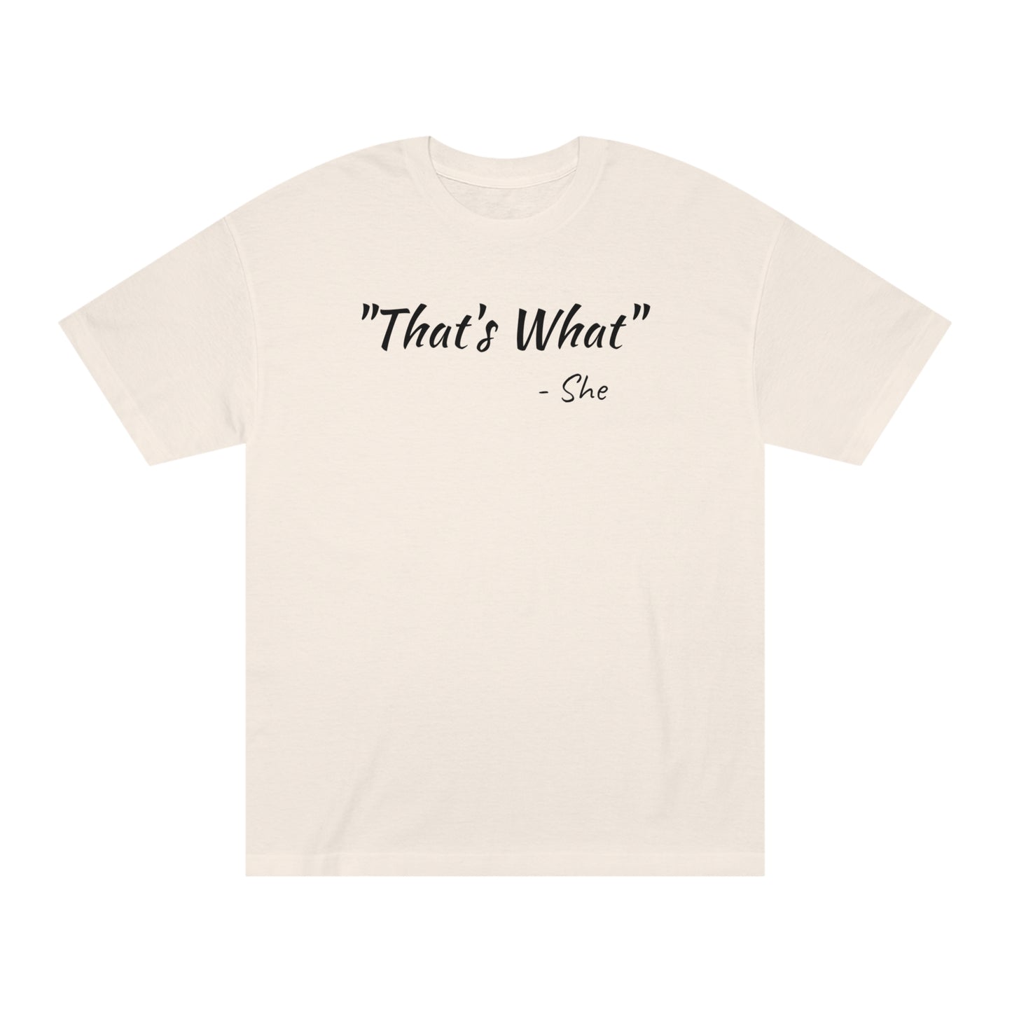 Thats What She Said Funny T-Shirt