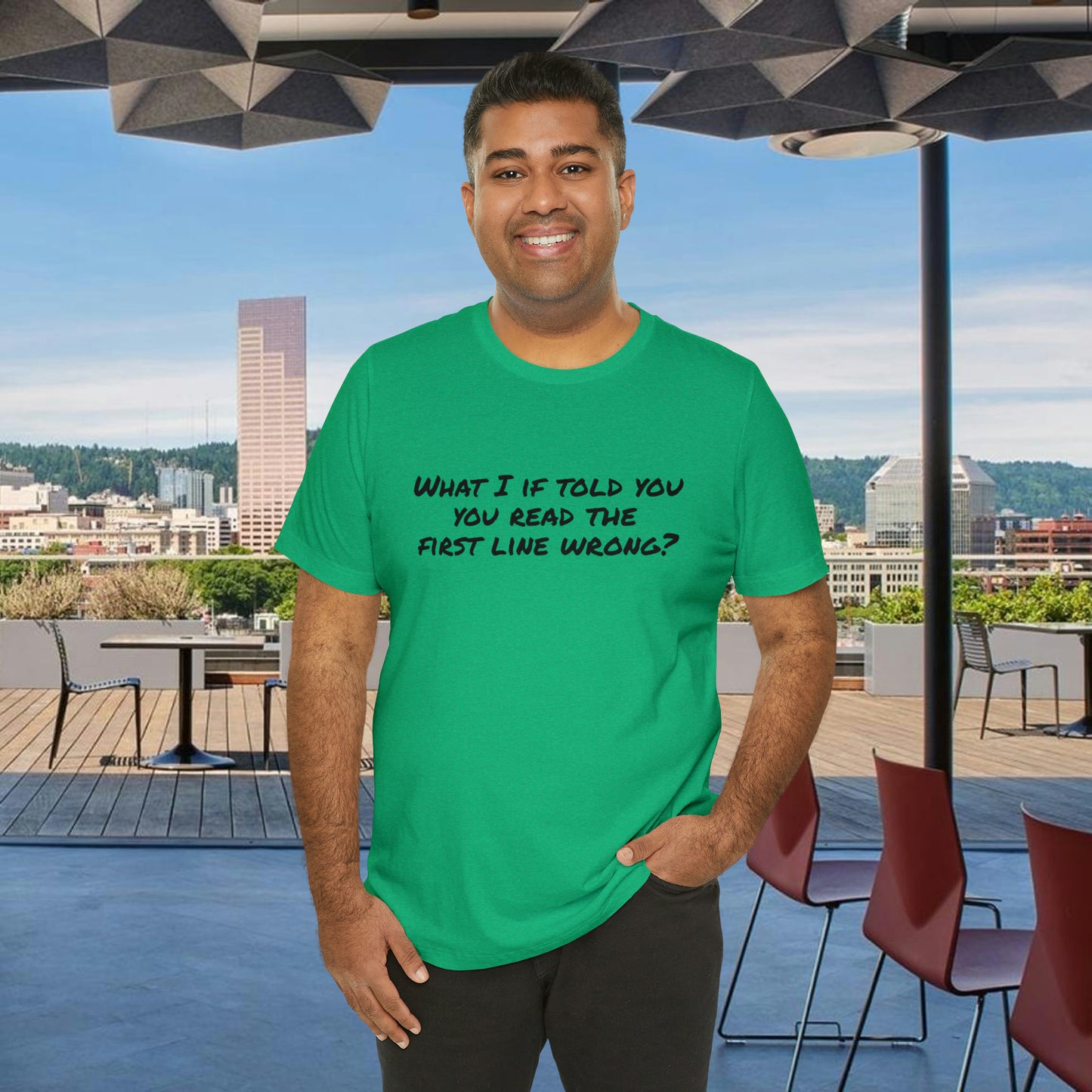 What If I told you, you read the first line wrong Funny T-Shirt